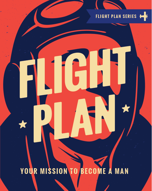 Flight Plan - Your Mission to Become a Man