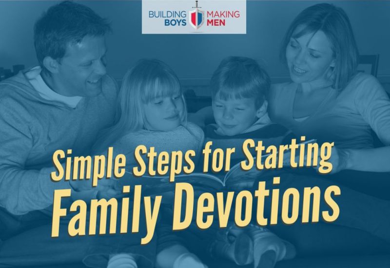 Simple Steps for Starting Family Devotions This Week